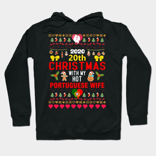 2020 20th Christmas With My Hot Portuguese Wife Hoodie by mckinney